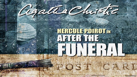 AGATHA CHRISTIE'S HERCULE POIROT AFTER THE FUNERAL (RADIO DRAMA)