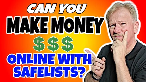 Can You Make Money Online With Safelists - Are Safelists Worth Your Time