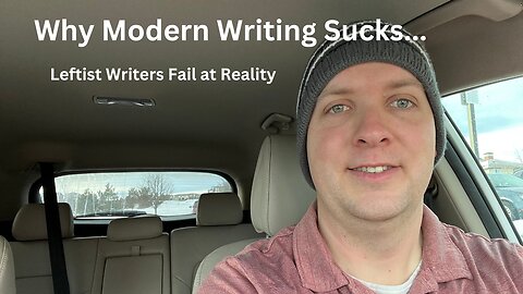TRI 1/27/2023 - Why modern stories suck...it's the writing (and the writer's delusions)