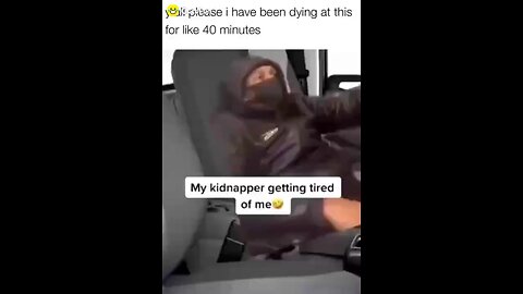 Kidnapper is getting annoyed