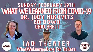 What We Learned from Covid-19, Live Dr. Judy Mikovits, Ed Dowd, Dr. Kirk Milhoan and Ohio Brett Bohl