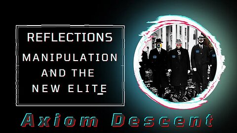 Reflections: Manipulation and the New Elite.