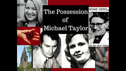 Why the Exorcism of Michael Taylor ended in Murder and WHO is to blame
