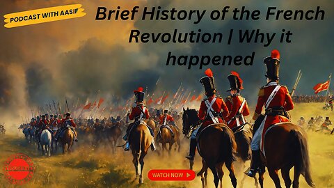 Brief History of the French Revolution | Why it happened #podcast #aasif #frenchrevolution