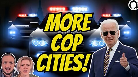 Biden Wants MORE Cop Cities Around America!