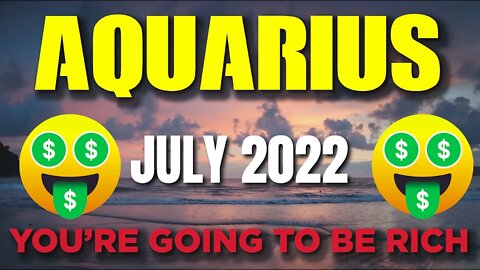 Aquarius ♒ 🤑🥳YOU’RE GOING TO BE RICH 🤑🥳 Horoscope for Today JULY 2022♒ Aquarius tarot july 2022