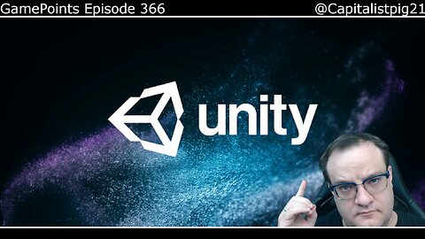 We Need To Talk About Unity And Their Fees ~ GamePoints 366