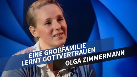 Eine Familie lernt Gottvertrauen # Menschen im Fokus # Olga Zimmermann