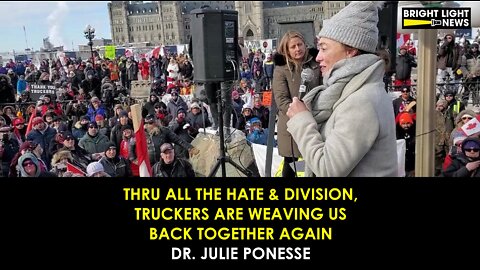 TRUCKERS ARE WEAVING US BACK TOGETHER AGAIN - DR. JULIE PONESSE, PhD