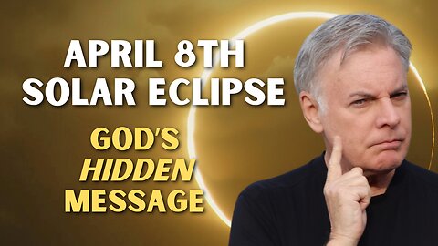 April 8th Solar Eclipse: God’s Hidden Message To America | Lance Wallnau