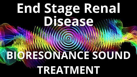 End Stage Renal Disease _ Sound therapy session _ Sounds of nature