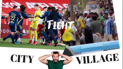 prefer not to say| is a city football fight harsh than village fight|😱😱😱