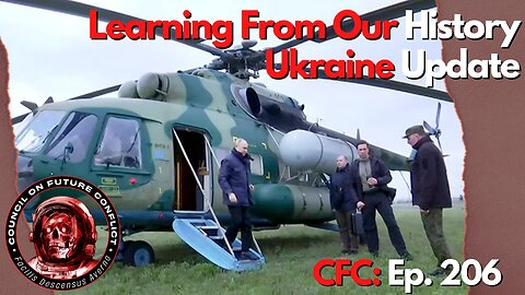 Council on Future Conflict Episode 206: Learning From Our History, Ukraine Update