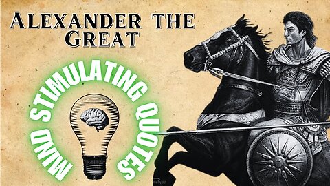 Conquer Life with Alexander the Great: 10 Quotes That Will Inspire Your Inner Warrior!