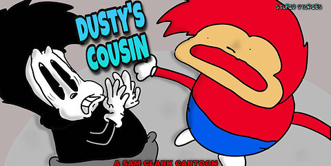 Stupid Stories | Dusty's Cousin
