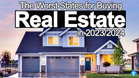 Save Your Money: The Worst States for Buying Real Estate in 2023/2024 Revealed
