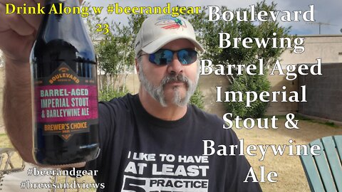 Drink Along w #beerandgear 23 Boulevard Brewing Imperial Stout &Barleywine Casked Ale 3.75/5