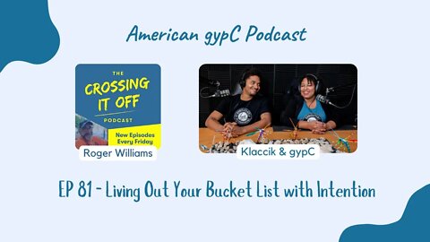 E81: Roger Williams on Living Out Your Bucket List with Intention