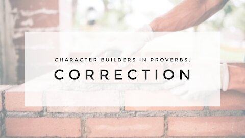 3.31.21 Midweek Lesson - Correction