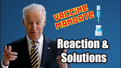 REACTION Biden National Vaccine Mandate