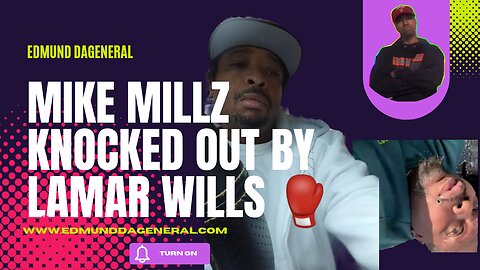 Mike Millz Knocked Out By Lamar Wills | Reaction by Edmund DaGeneral