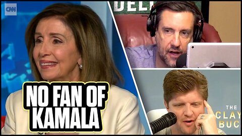 Why Nancy Hates Kamala | The Clay Travis & Buck Sexton Show