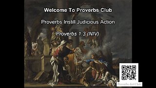 Proverbs Instill Judicious Action - Proverbs 1:3