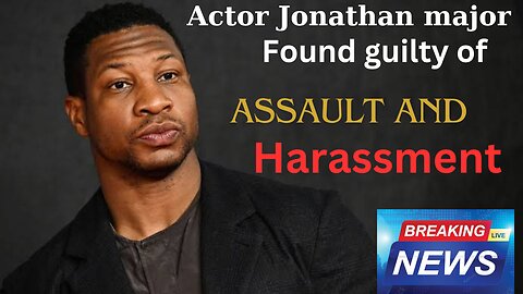 Actor Jonathan Majors Found Guilty of Assault and Harassment