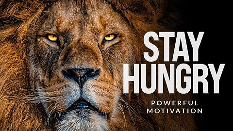 STAY HUNGRY Motivational Video