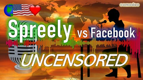 SPREELY vs Facebook - SPREELY new social media platform - for the FREEDOM loving people - UNCENSORED