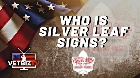 Who is Silver Leaf Signs & Graphics? | Veteran Owned & Operated Sign & Graphics Company