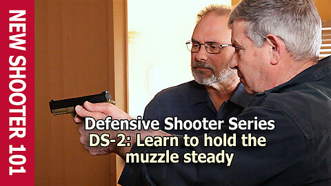 DS-2: Learn to hold the muzzle steady