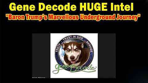 Gene Decode HUGE Intel Mar 20: "Baron Trump’s Marvellous Underground Journey"