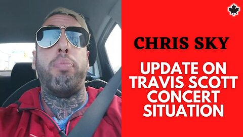 Chris Sky: An Update on the Travis Scott Concert & Jab Death Situation
