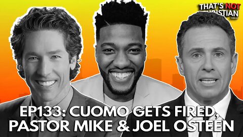 Ep133: CUOMO Gets Fired, OSTEEN Finds $600k & LECRAE Drops Album