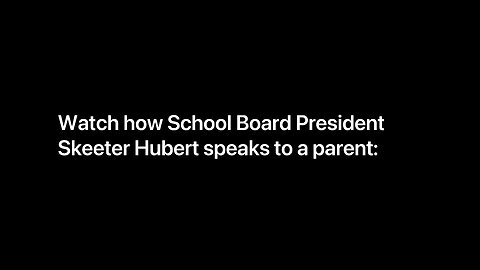 Watch how School Board President speaks to a parent