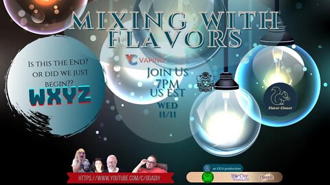 Mixing with Flavors: WXYZ is this the end or just the beginning? #diyejuice #vapingcommunity