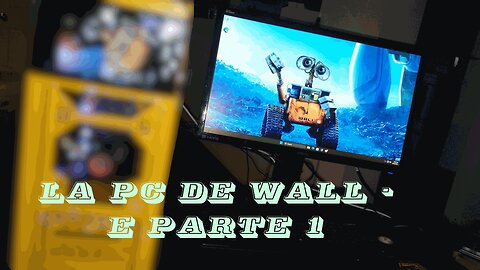 PC VIEJO HAGO UN CUSTOM DE WALL-E CON PARTES VIEJAS