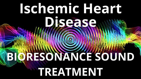 Ischemic Heart Disease _ Sound therapy session _ Sounds of nature