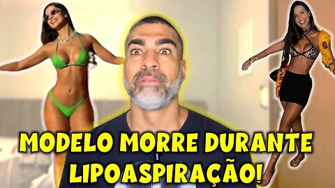 Modelo morre durante a lipoaspiração: será que isso vale a pena?