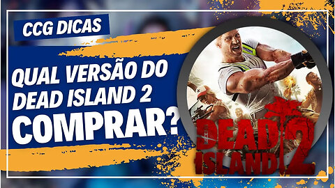 Dead Island 2 - Qual versão vale mais a pena comprar?
