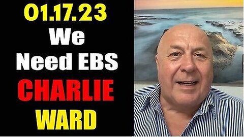 CHARLIE WARD "WE NEED EBS NOW JAN 17!" - TRUMP NEWS