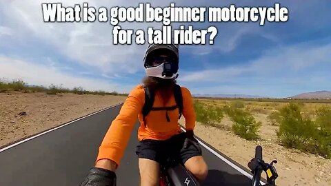 What is a good beginner motorcycle for a tall rider?