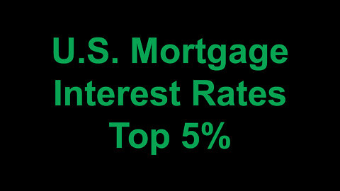 U.S. Mortgage Interest Rates Top 5%