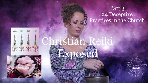 Christian Reiki-Another Occult Energy Healing Practice Within Today’s Churches