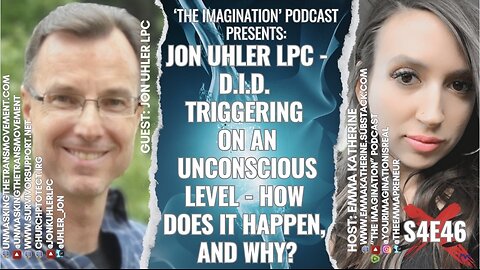 S4E46 | "Jon Uhler LPC - D.I.D. Triggering on an Unconscious Level - How Does it Happen, and Why?"