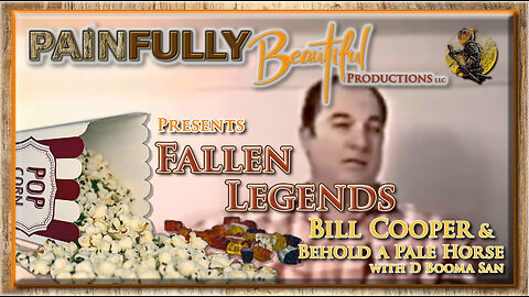 Fallen Legends ~ Bill Cooper & Behold a Pale Horse with D Booma San