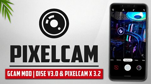 PixelCam Gcam MOD | Dise v3.0 & PixelCam X 3.2 | FOTOS COM QUALIDADE DE IPHONE!