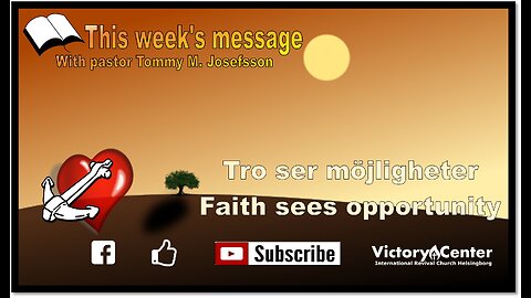 Tro ser förbi det omöjliga | Faith sees past the impossible | Tommy M Josefsson | Victory Center Hbg