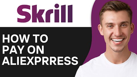 How To Pay With Skrill on AliExpress